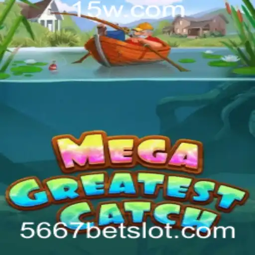 MegaGreatestCatch: Descubra a Nova Sensação dos Jogos com '5667 Bet'